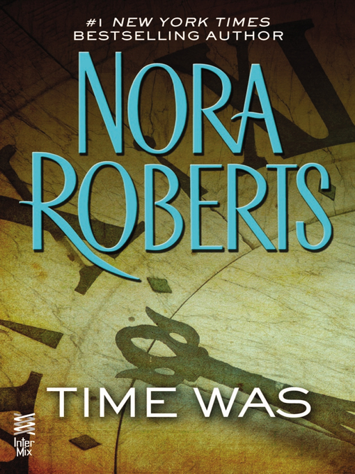 Title details for Time Was by Nora Roberts - Available